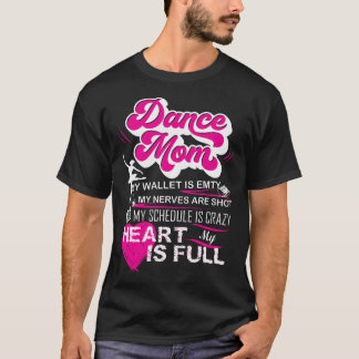 Dansmoeder mijn portemonnee is leeg mijn hart is v t-shirt