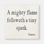 Dante Mighty Flame Tiny Spark Quotes Magneet (Voorkant)