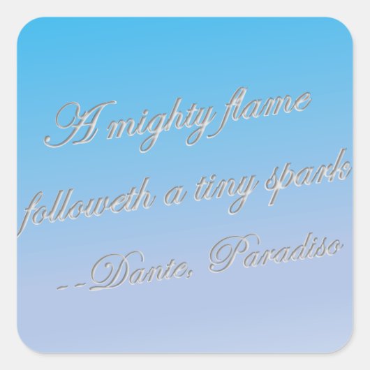Dante quote-Mighty Flame Vierkante Sticker (Voorkant)