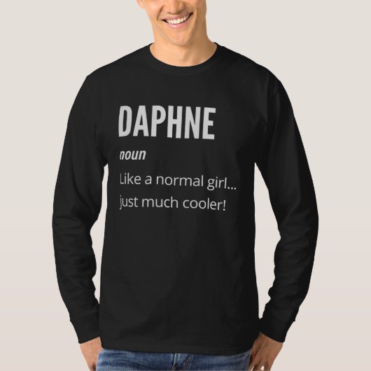 Daphne  Noun Like a Normal One Just Much Cooler T-shirt (Voorkant)
