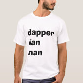 dapper dan man t-shirt (Voorkant)