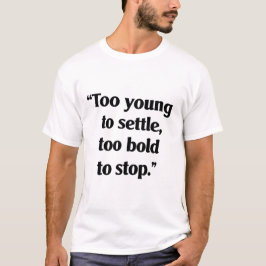 Dapper genoeg om door te gaan t-shirt