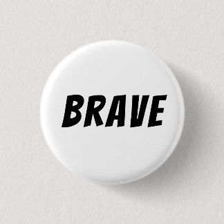 Dappere Motiverende Inspirerende Ronde Button 3,2 Cm