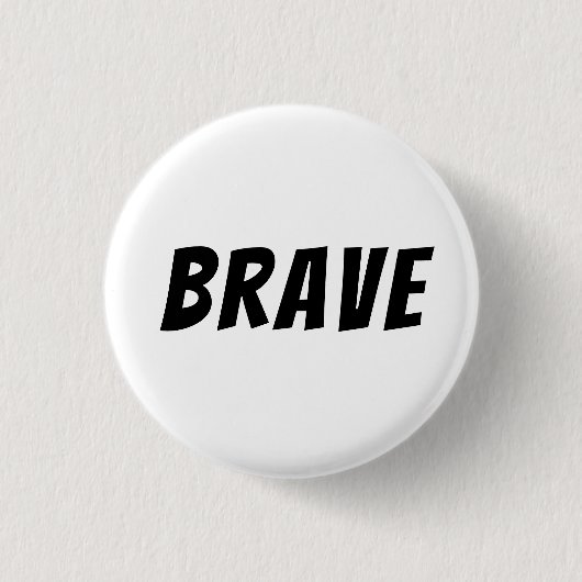 Dappere Motiverende Inspirerende Ronde Button 3,2 Cm (Voorkant)