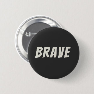 Dappere Motiverende Inspirerende Ronde Button 5,7 Cm