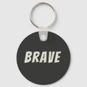 Dappere Motiverende Inspirerende Sleutelhanger (Voorkant)