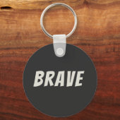 Dappere Motiverende Inspirerende Sleutelhanger (Voorkant)