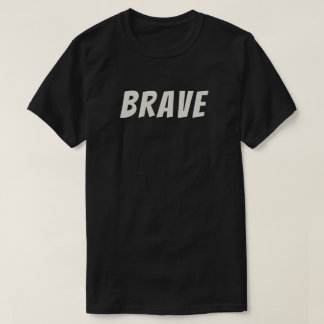 Dappere Motiverende Inspirerende T-shirt