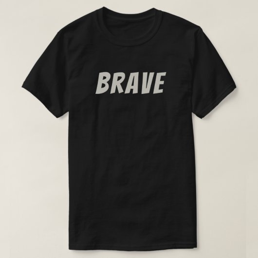 Dappere Motiverende Inspirerende T-shirt (Design voorkant)