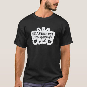 Dappere Verpleegster Medelevend Ziel - Grappige Ve T-shirt