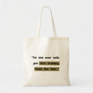 Dapperheid voelt als angst   Motivatie prijsopgave Tote Bag