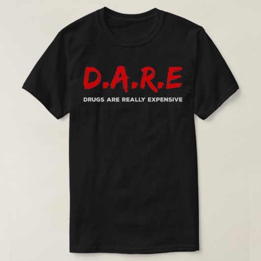DARE-geneesmiddelen zijn echt een vervelende schim T-shirt (Design voorkant)