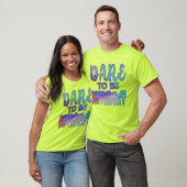 Dare om anders te zijn t-shirt (Unisex)