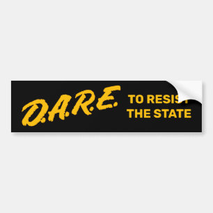 DARE om de staat te weerstaan Bumpersticker