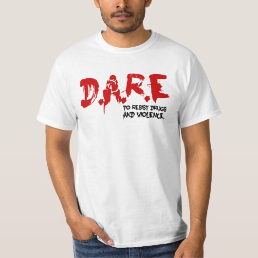 DARE om drugs en geweld te bestrijden T-shirt (Voorkant)
