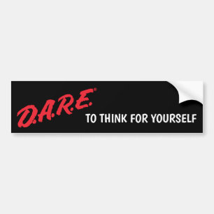 DARE om voor jezelf te denken Bumpersticker