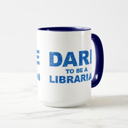 Dare to be a Librarian Mok (Voorkant rechts)