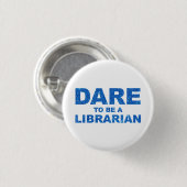 Dare to be a Librarian Ronde Button 3,2 Cm (Voorkant /achterkant)