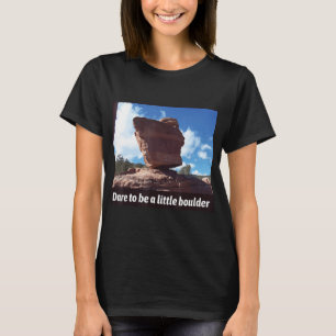 Dare to be a Little Boulder Rock klimt T-shirt