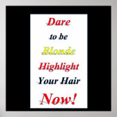 Dare to be Blonde Poster Matte (Voorkant)