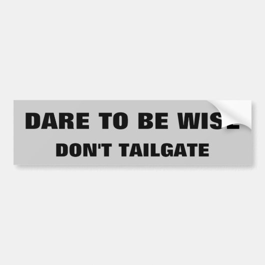 Dare to be Wise Bumpersticker (Voorkant)