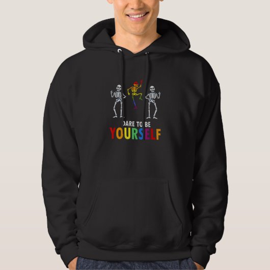Dare To Be Yourself Awesome Skeleton Pride Designs Hoodie (Voorkant)
