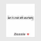 Dare to Creëer Custom-Cut vinylsticker Sticker (Vel)