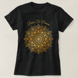Dare to Dream Gold Mandala Dream Catcher Doilie T-shirt