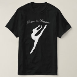 Dare to Dream Gymnastics Ballet Dance T-shirt