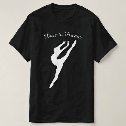 Dare to Dream Gymnastics Ballet Dance T-shirt (Design voorkant)