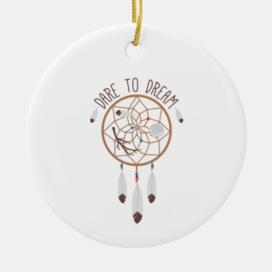 Dare to Dream Keramisch Ornament (Voorkant)
