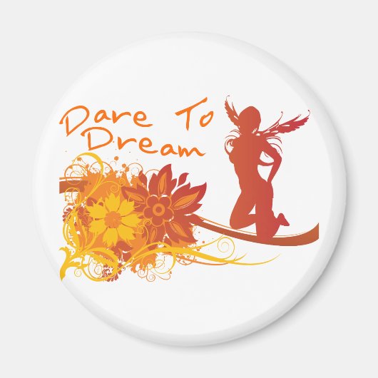Dare to Dream Magneet (Voorkant)