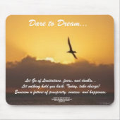 Dare to Dream Mousepad Muismat (Voorkant)