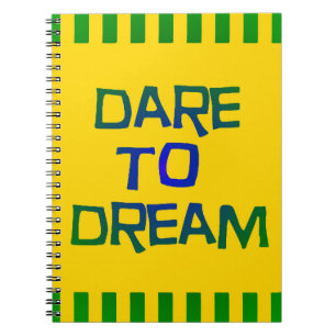 Dare to Dream Notitieboek