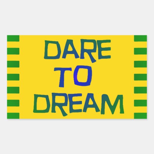 Dare to Dream Rechthoekige Sticker (Voorkant)