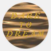Dare to Dream Ronde Sticker (Voorkant)