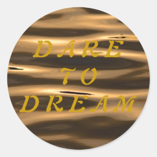 Dare to Dream Ronde Sticker