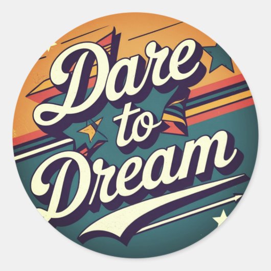 Dare to Dream Ronde Sticker (Voorkant)