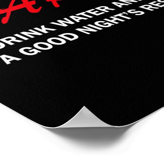 Dare To Drink Water And Get A Good Night's Rest  Poster (Hoek)