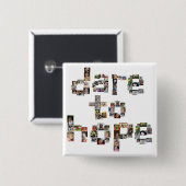 Dare to Hope-knoppen Vierkante Button 5,1 Cm (Voorkant /achterkant)