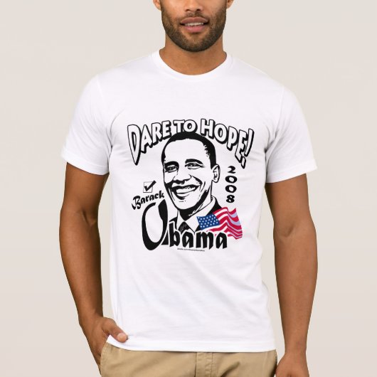 Dare to Hope Obama 08 Shirt  (Voorkant)