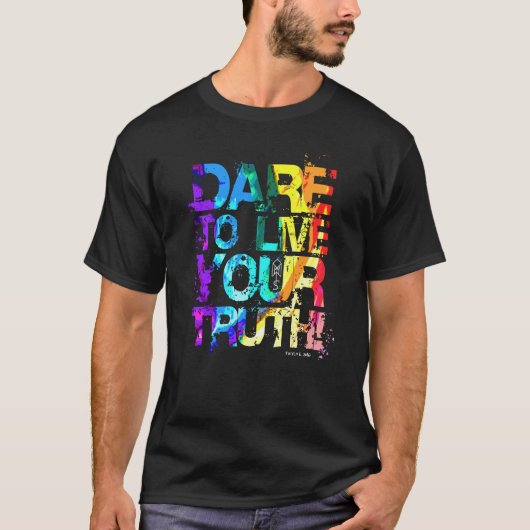 Dare to Live Your Truth (Pride 2016) T-shirt (Voorkant)