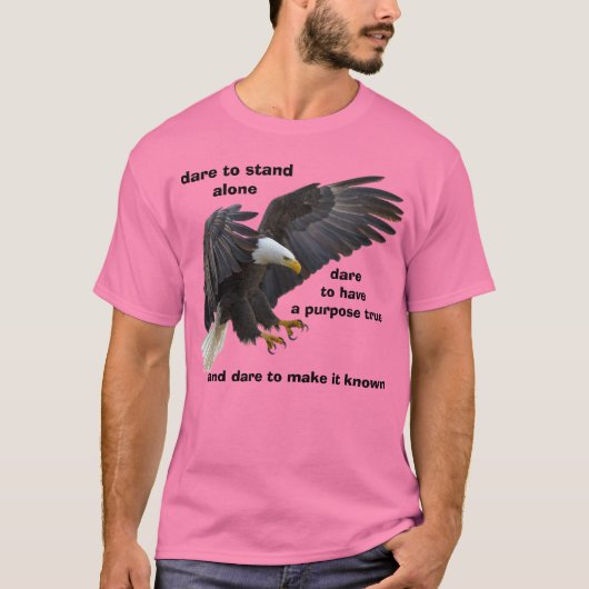 Dare to Stand Alone, American Bald Eagle Edition T-shirt (Voorkant)