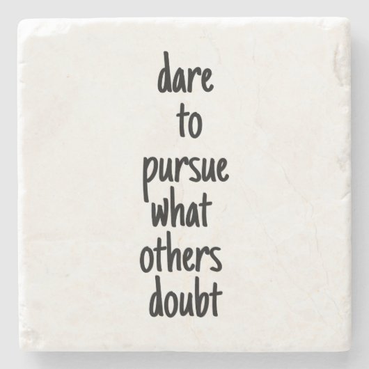 Dare to want Marble Stone Onderzetter (Voorkant)