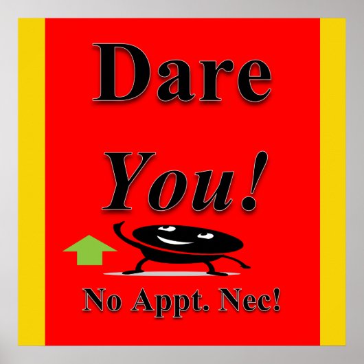 Dare You Poster Matte (Voorkant)