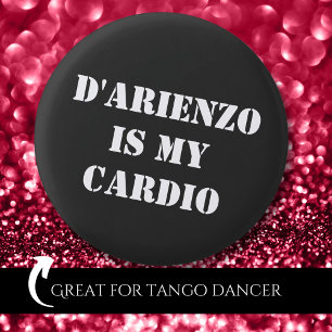 D'Arienzo is mijn cardio Tanguero Argentijnse Tang Ronde Button 3,2 Cm