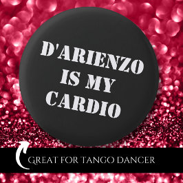 D'Arienzo is mijn cardio Tanguero Argentine Tango Ronde Button 3,2 Cm