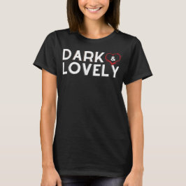 Dark And Lovely Zwarte Geschiedenis Maand Trots Af T-shirt