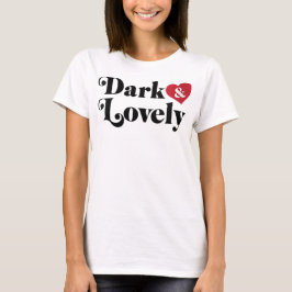 Dark And Lovely Zwarte Geschiedenis Maand Trots Af T-shirt