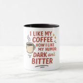 Dark & Bitter Humor Coffee Mug Mok (Midden)